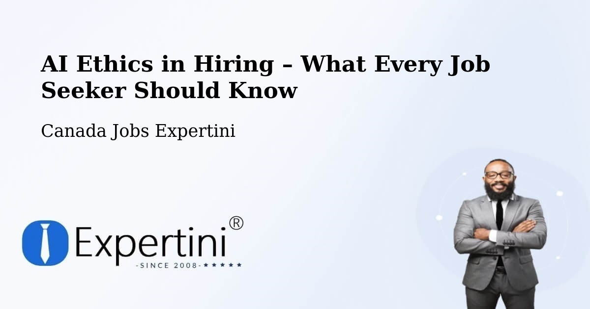 AI Ethics in Recruitment & Hiring – High River - High River, Canada Jobs Expertini