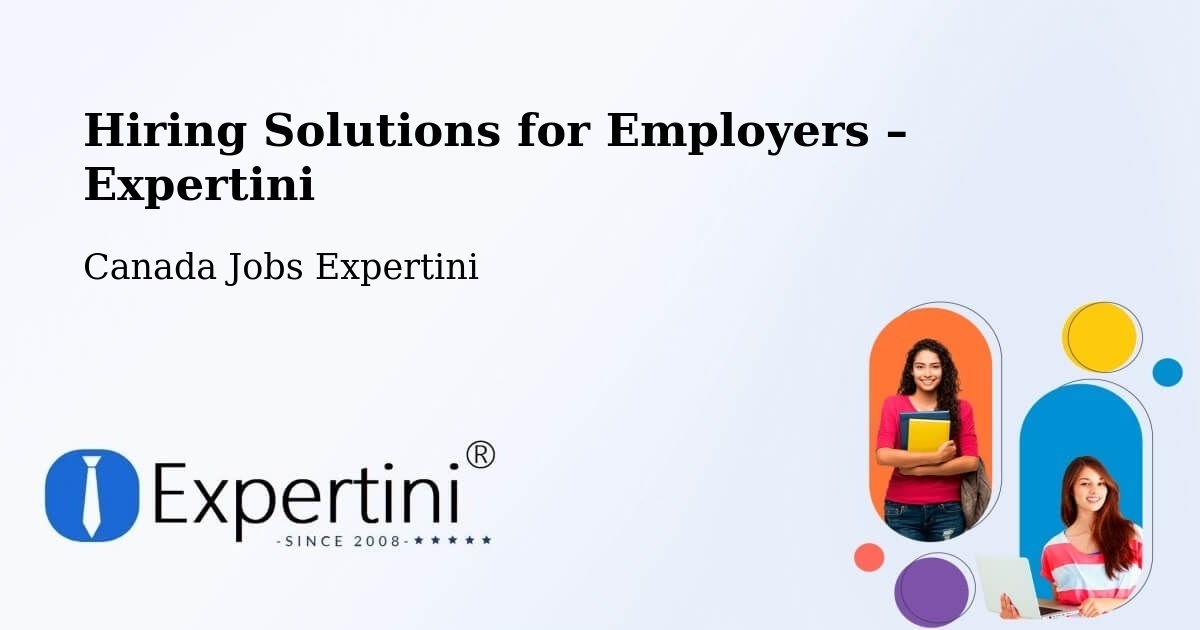 Hiring Solutions for Employers in High River - High River, Canada Jobs Expertini